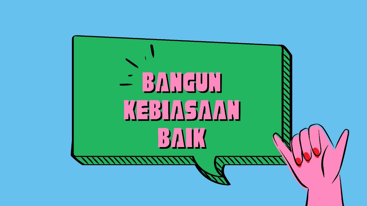 Pentingnya Membangun Kebiasaan Harian Yang Positif